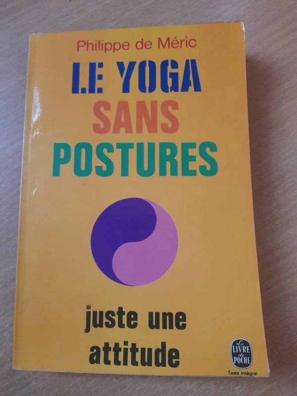 Le yoga sans postures - Philippe De Méric - le livre de poche- 1973