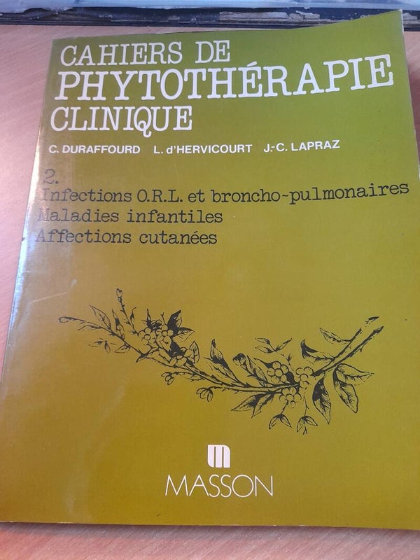 Cahiers de Phytothérapie clinique 2 - C. Duraffourd / L. D'Hervicourt et J.C. Lapraz - Masson -1982