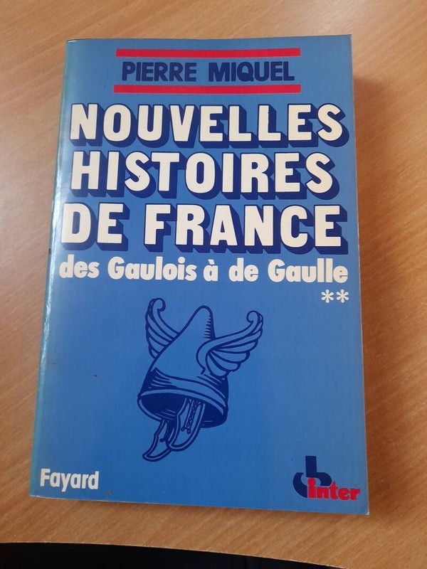 Nouvelles histoires de France des gaulois à De Gaulle T2 - Pierre Miquel- Fayard- 1981