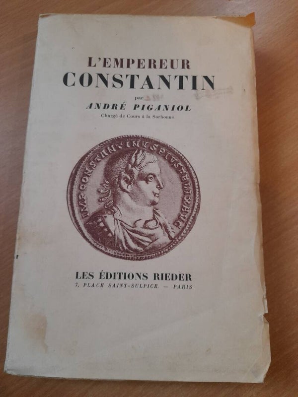 L'empereur Constantin - André Piganiol - les éditions Rieder - 1932