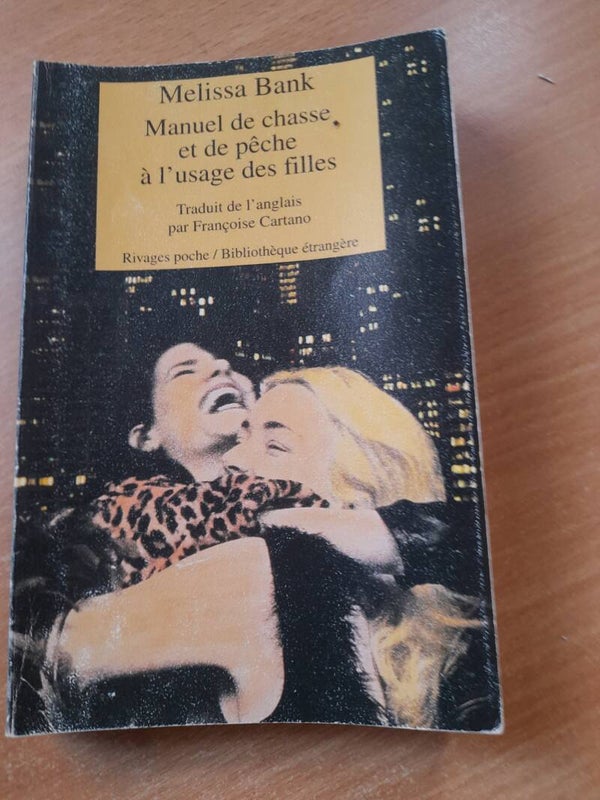 Manuel de chasse et de pêche à l'usage des filles - Melissa Bank - Rivage poche- 2004