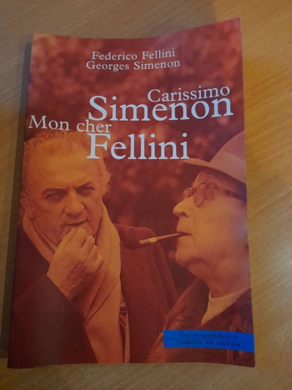 Carissimo Simenon, Mon cher Fellini - Fererico Fellini et Georges Simenon - Correspondance cahier du cinéma -1999