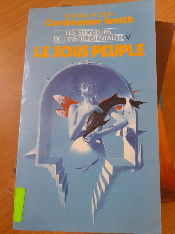 Les seigneurs de l'instrumentation V : Le sous peuple - Cordwainer Smith - Presses pocket- 1987