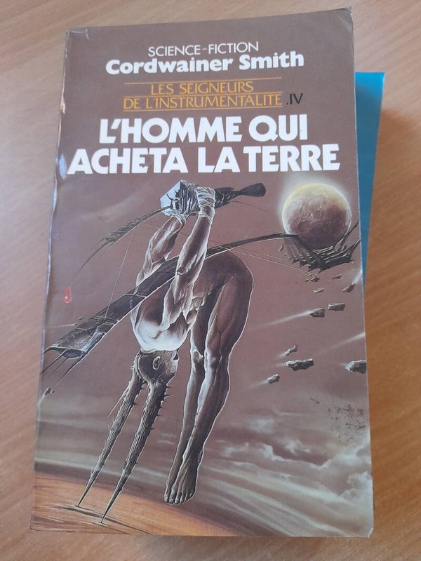 Les seigneurs de l'instrumentation IV : L'homme qui acheta la Terre - Cordwainer Smith - Presses pocket- 1987