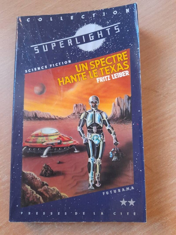 Un spectre hante le Texas - Fritz Leiber - superlight Presses de la cité  - 1983