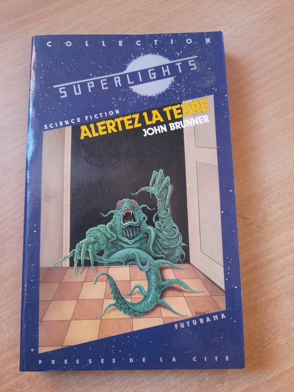 Alertez  la Terre - John Brunner - superlight Presses de la cité  - 1985