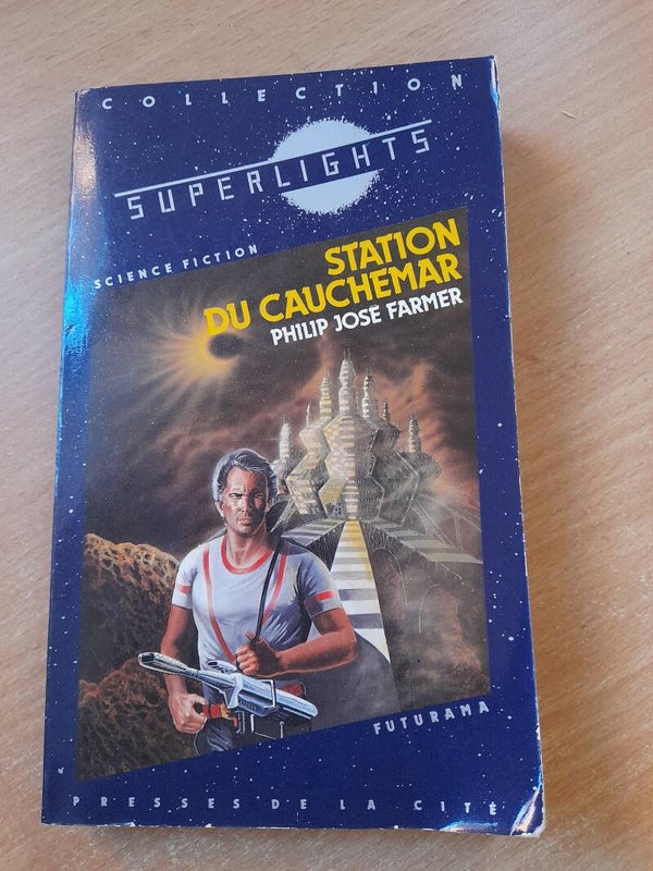 Station du cauchemar - philip José Farmer- superlight Presses de la cité  - 1982
