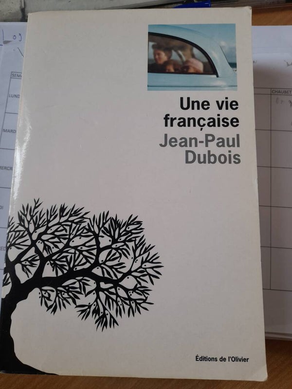 Une vie française -Jean-paul Dubois - éditions de l'olivier -2004
