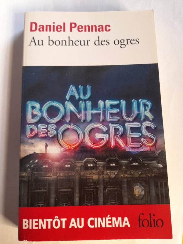 Au bonheur des ogres  -Daniel Pennac - folio - 2013