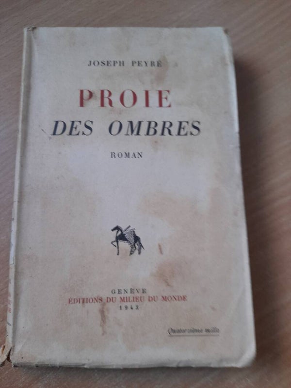 Proie des ombres- Joseph Peyré - éditons du mileu du monde -  1927