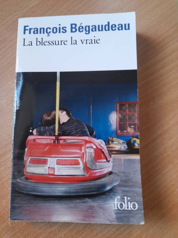 La blessure la vrai - François Bégaudeau - folio -2012
