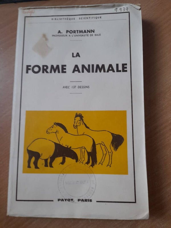 La forme animale - A. Portmann - Bibliothèque scientifique Payot - 1961