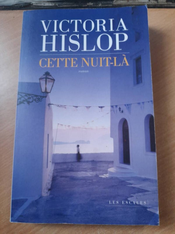 Cette nuit là - Victoria Hislop -Les escales -2021