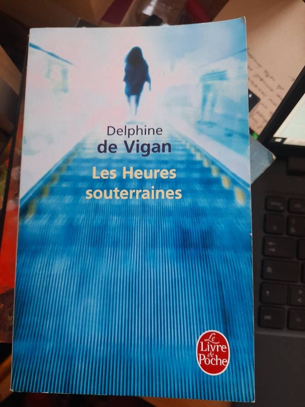 Les heures souterraines -delphine de Vigan - le livre de poche- 2012