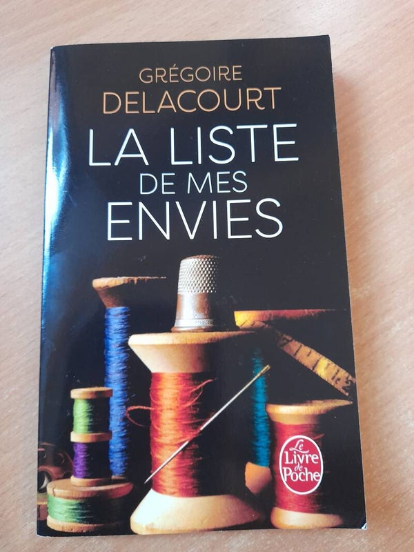 La liste de mes envies - Grégoire Delacourt - Le livre de poche -2014