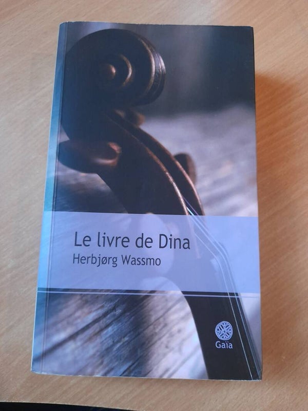 Le fils de Dina - Herbjorg Wassmo - Gaïa - 2013  norvège