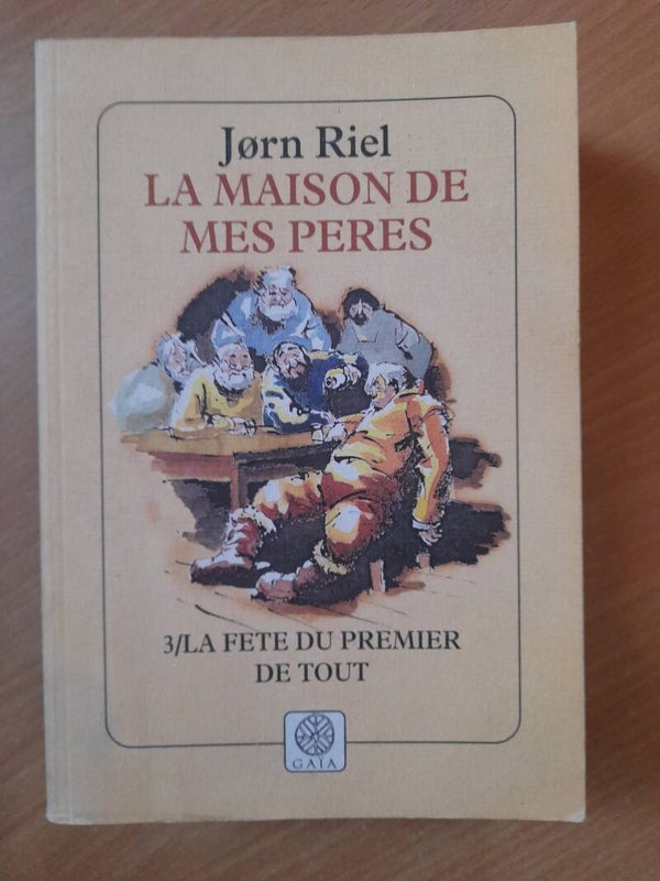 La maison des mes pères T3 La fête du premier de tout - Jorn Riel - Gaïa -1995 Danemark