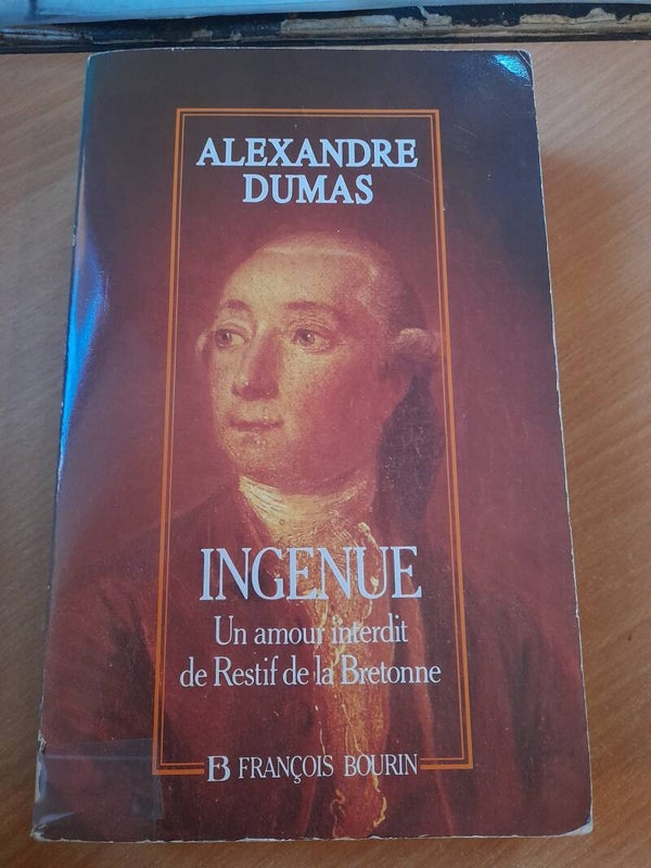 Ingenue un amour interdit de Restif de la bretonne - Alenxandre Dumas - François Bourin - 1990