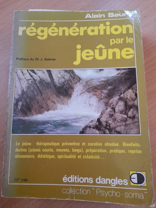 Régénération par le jeûne - alain Saury - dangles - 1982