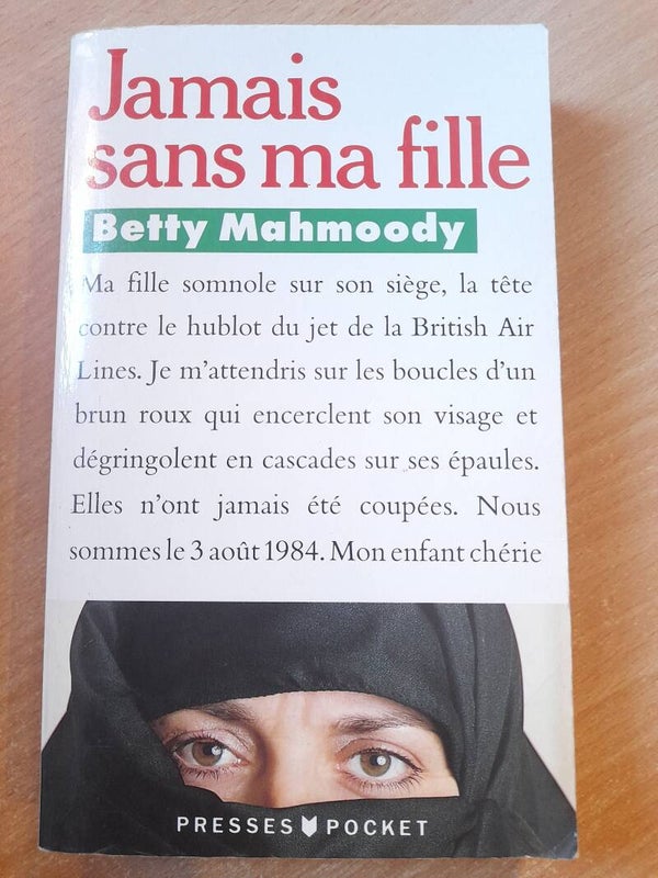 Jamais sans ma fille - Betty Mahmoody - Presses Pocket -1991