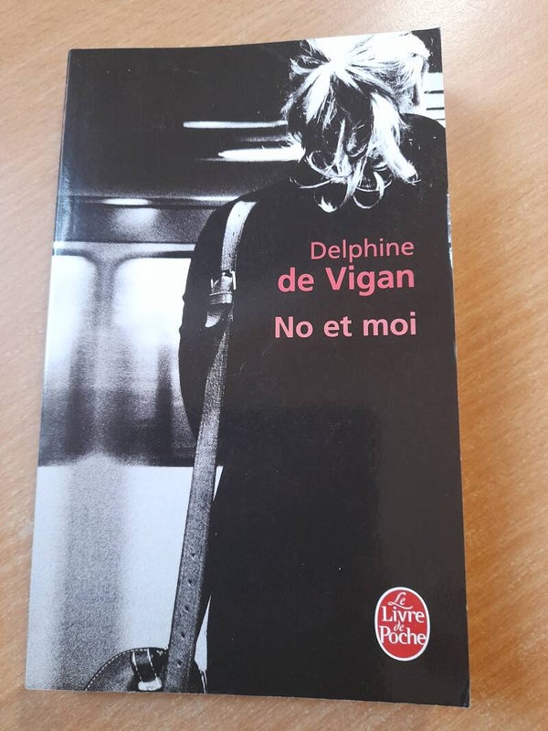 No et moi -delphine de Vigan - le livre de poche- 2009