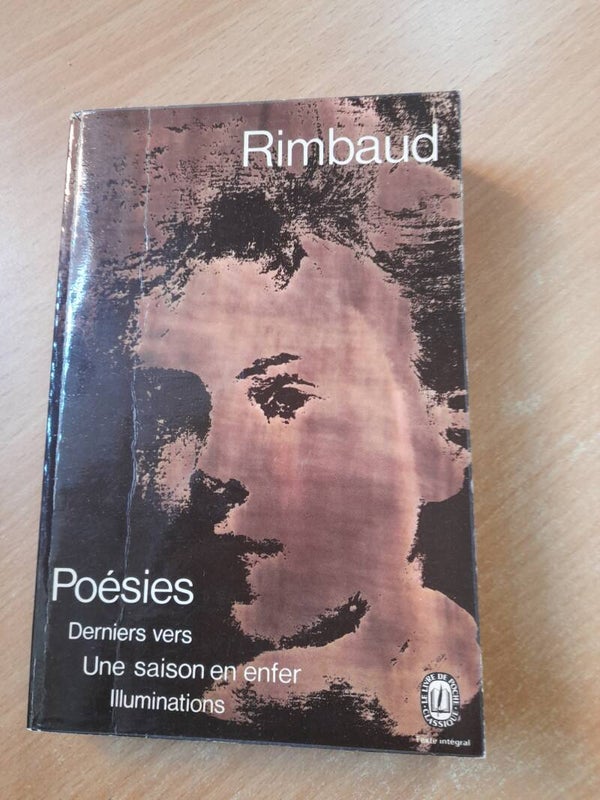 Poésies, une saison en enfer - illuminations - Rimbaud - le livre de poche- 1972