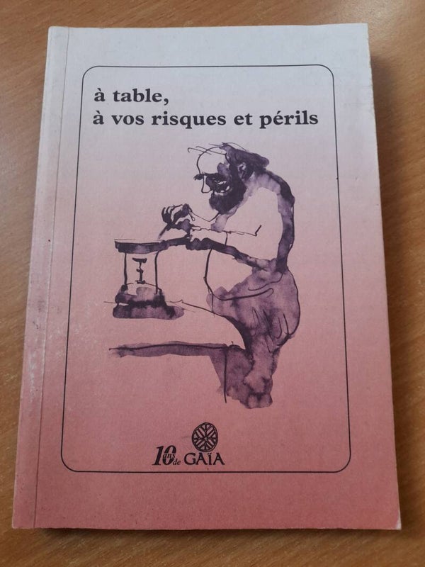 A table, à vos risques et périls- 10 ans de Gaïa - 2003