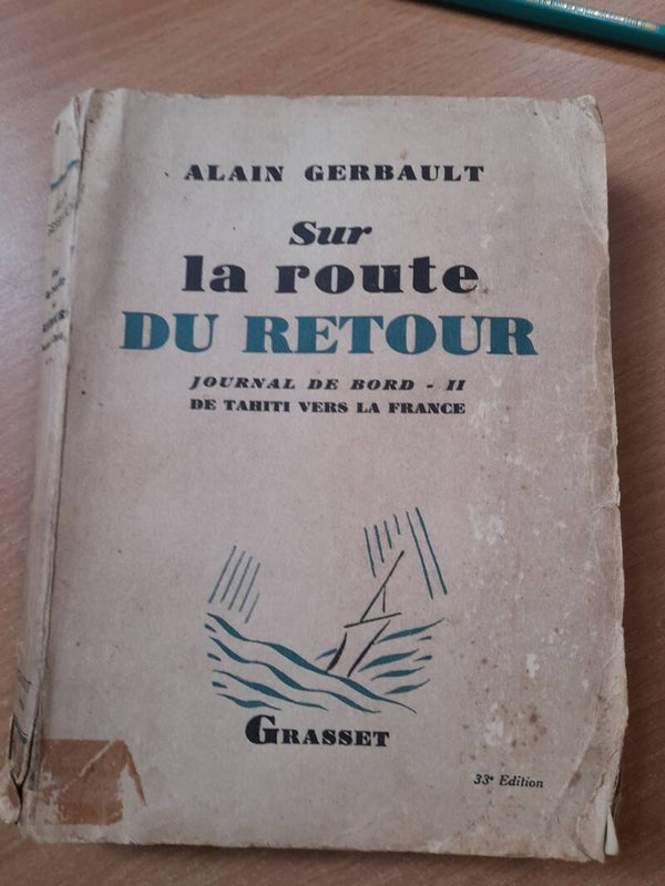 Sur la route du retour journal de bord II : De Tahiti vers la France - Alain Gerbault - Grasset - 1929