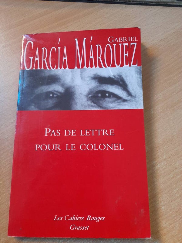 Pas de lettre pour le colonel - Gabriel Garcia Marquez - les cahiers rouges grasset - 2008 Colombie