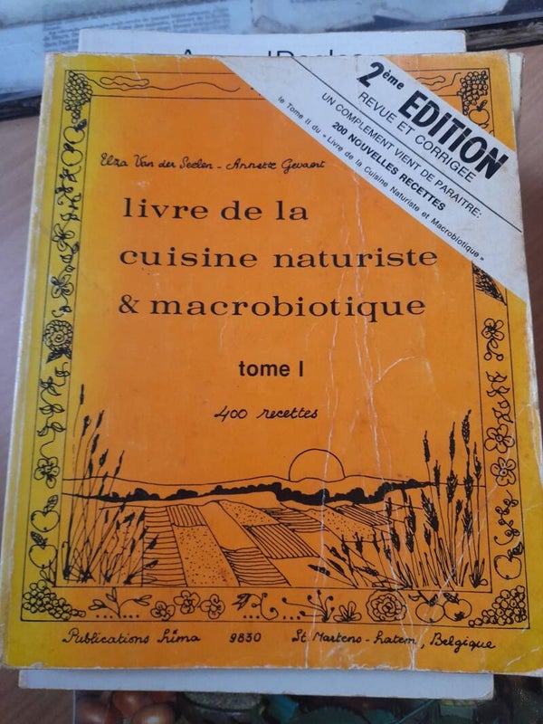Livre de cuisine naturiste et macrobiotique tome 1 - Elra von den Seelen et  Annette gevaert- Hima -