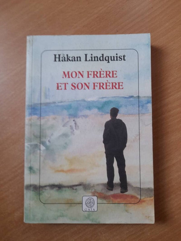 Mon frère et son frère- Håkan Lindquist - Gaïa - 2001 suède