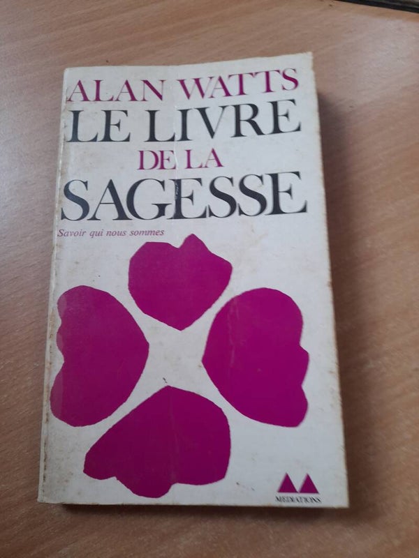 Le livre de la sagesse - Alan Watts - Mediation - 1976