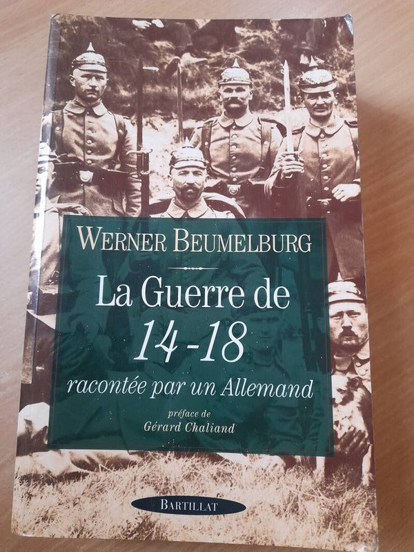 La guerre de 14-18 racontée par un allemand - Werner Beumelburg -Bartillat -1998