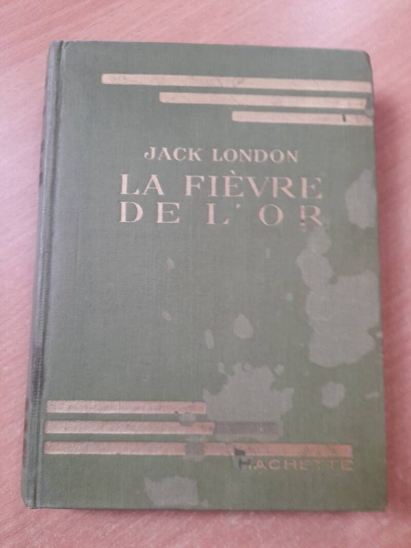 La fièvre de l'or- Jack London - Hachette - 1940