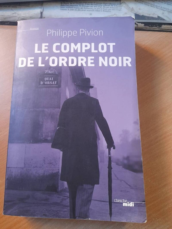 Le complot de l'ordre noir - Philippe Pivion - Cherche midi - 2011