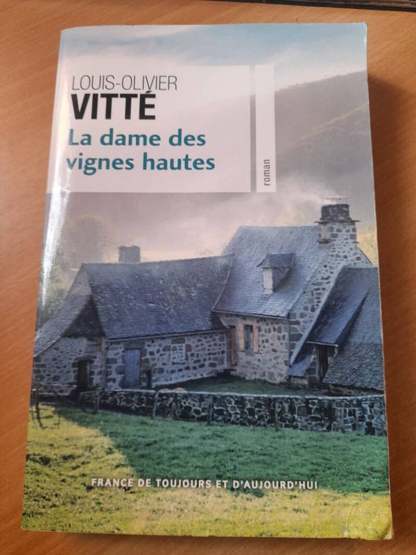 La dame des vignes hautes -Louis-Olivier Vitté - Le grand livre du mois  -2017