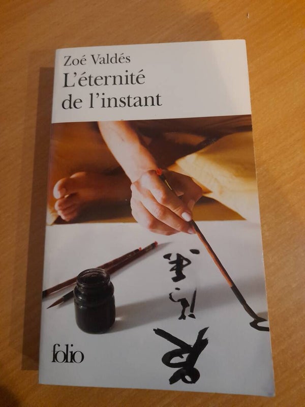 L'éternité d'un instant - Zoé Valdès - Folio- 2008 Cuba