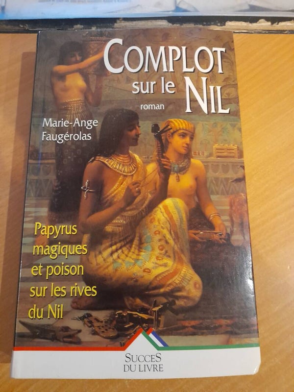 Complot sur le nil - Marie-Ange Faugérolas - Succés du livre  -1998