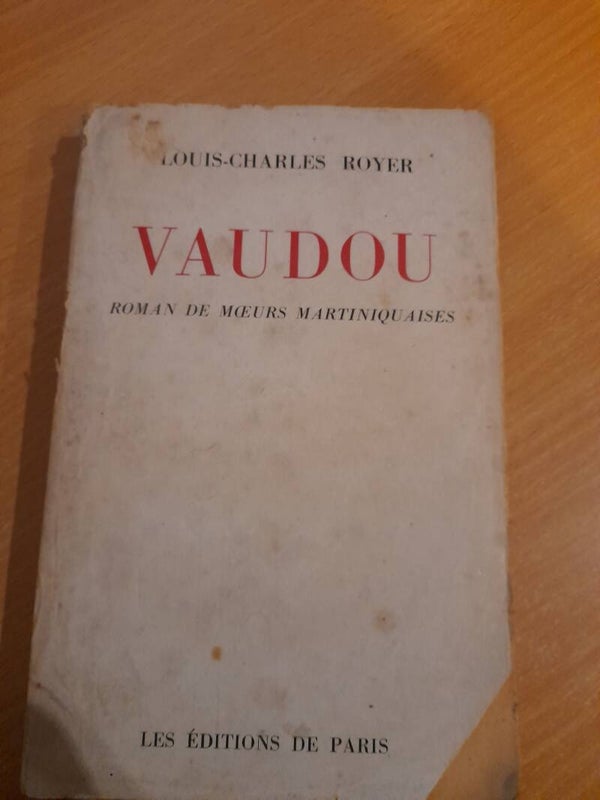 Vaudou roman de mœurs martiniquaises - Louis-Charles Royer - Les éditions de Paris - 1946