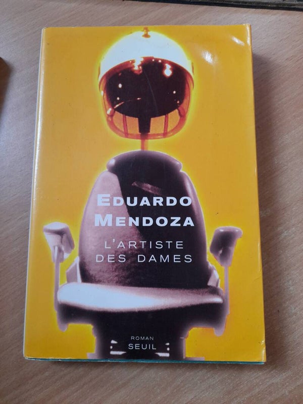 L'artiste des dames -Eduardo Mendoza - Seuil  -2002 espagne