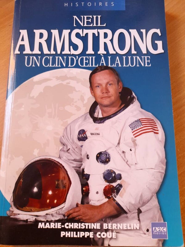 Neil Armstrong un clin d'œil à la lune - Marie-Christine Bernelin et Philippe Coué - A2C médias - 2012-