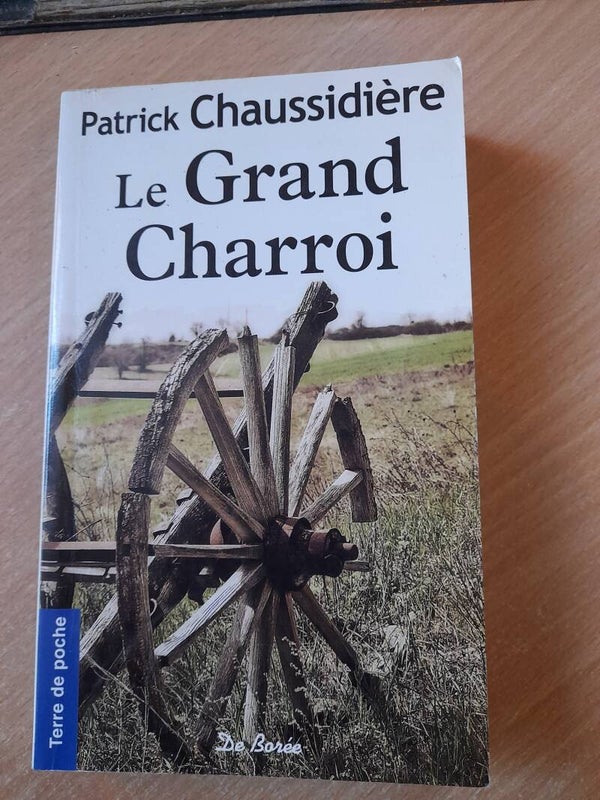 Le grand charroi - Patrick Chaussidière - De borée Terre de poche - 2015