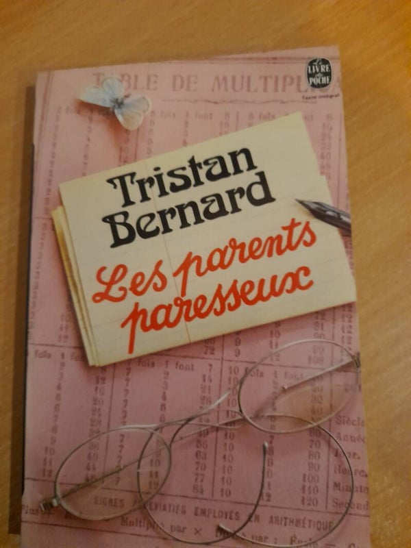 Les parents paresseux - Tristan Bernard - Le livre de poche  - 1974