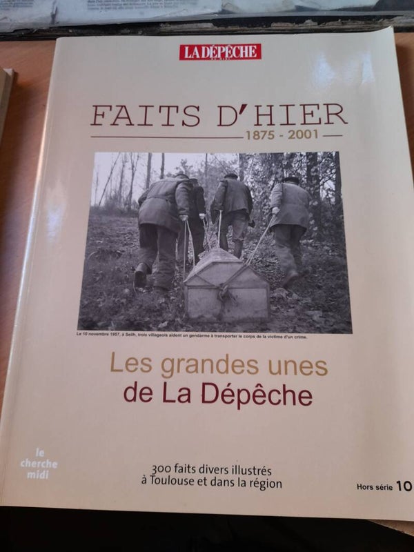 Faits d'hier 1875 -2001 - les grands unes de la dépèche -le cherche midi -  2001