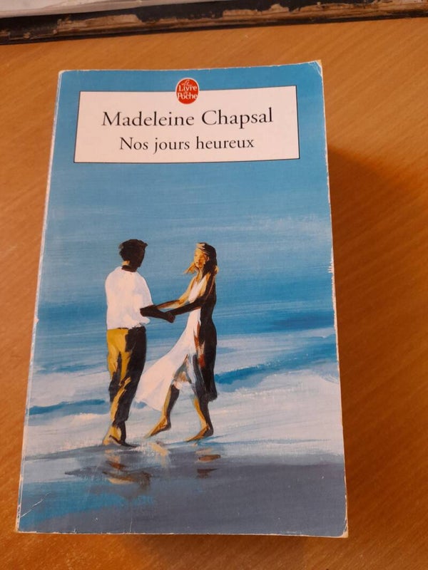 Nos jours heureux - Madeleine Chapsal - Le livre de poche - 2002