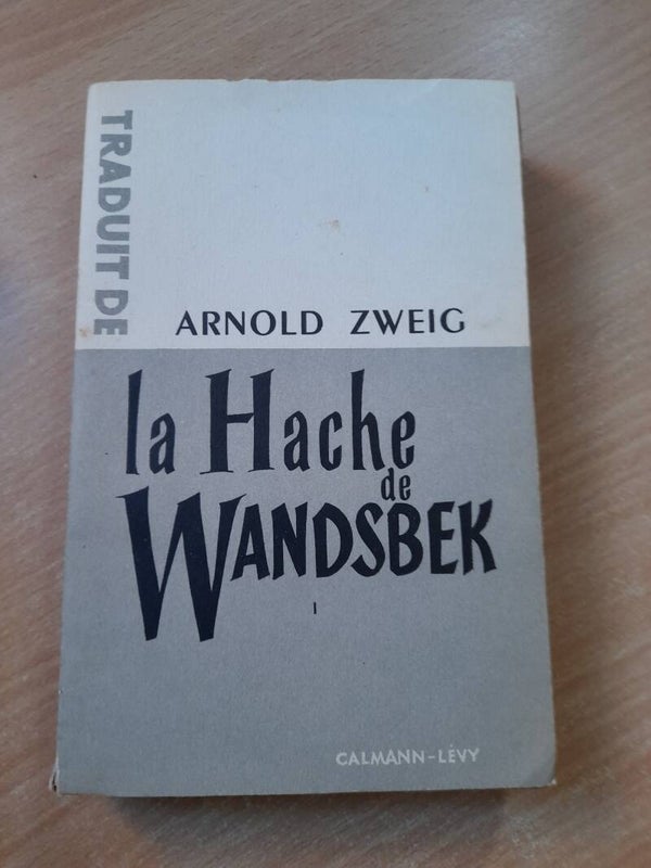 La hache de Wandsbek - Arnold Zweig - Calmann Levy -1950 Allemagne