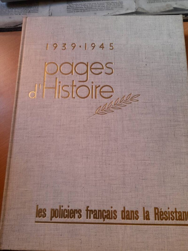 Les policiers français dans la résistance 1939 -1945 -