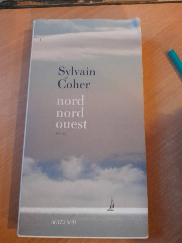 Nord nord ouest - Sylvain Coher - Actes Sud  -2015