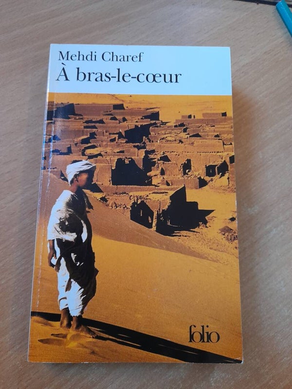A bras le coeur - Mehdi Charef - Folio - 2007
