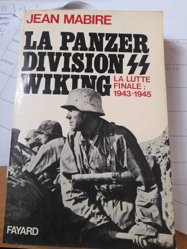 La panzer division SS viking la lutte finale 1943 1945 - Jean Mabire - Fayard -1981
